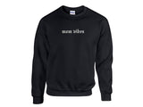 Mom Vibes Crewneck Sweater