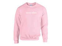 Mom Vibes Crewneck Sweater